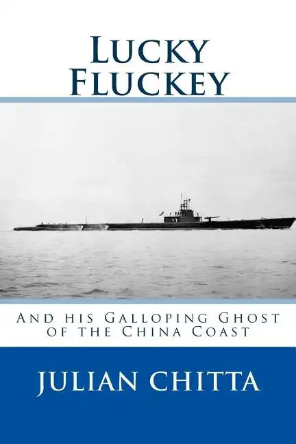 Lucky Fluckey: And his Galloping Ghost of Chiba Coast - Paperback