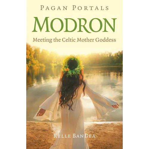 Pagan Portals - Modron: Meeting the Celtic Mother Goddess - Paperback
