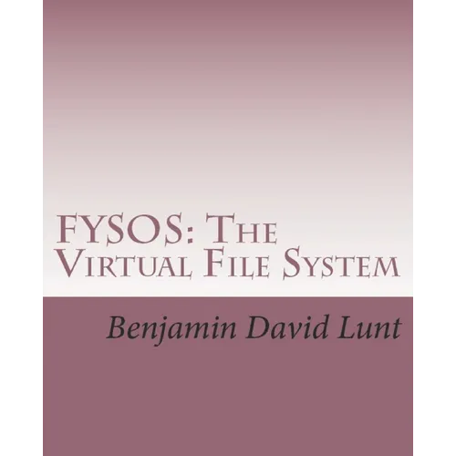 Fysos: The Virtual File System - Paperback