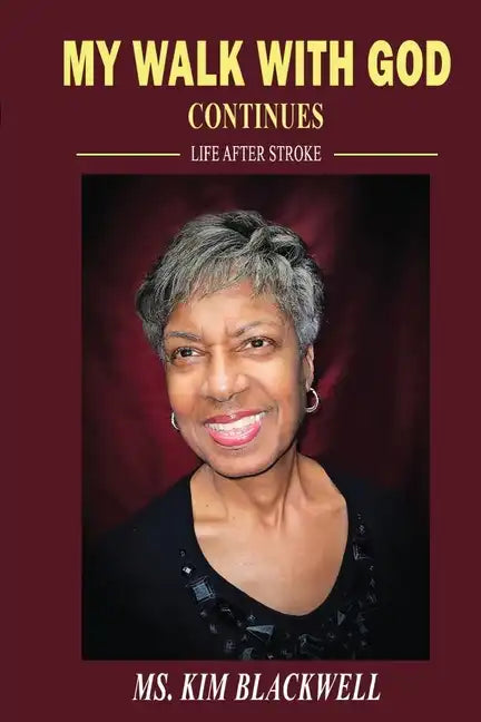 My Walk with God Continues Life after Stroke - Paperback