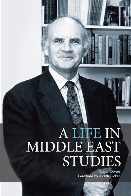 A Life in Middle East Studies - Paperback