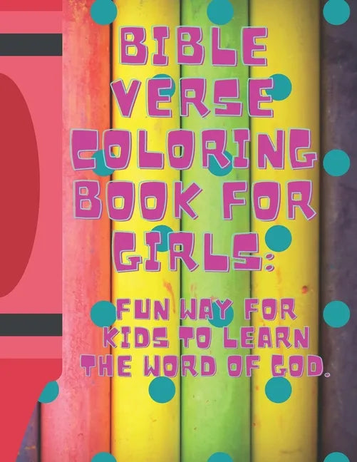 Bible Verse Coloring Book for Girls: : Fun Way for Kids to Learn the Word of God - Paperback