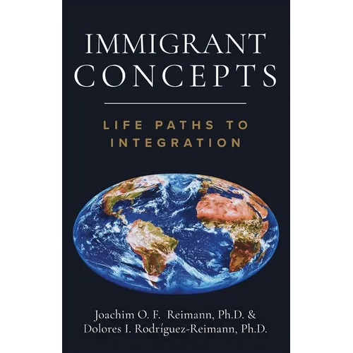 Immigrant Concepts: Life Paths to Integration - Paperback