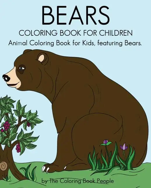 Bears Coloring Book For Children: Animal Coloring Book For Kids, featuring Bears - Paperback