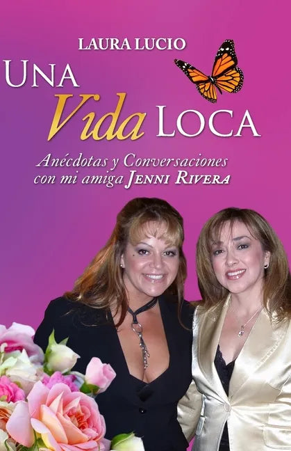 Una Vida Loca: Anecdotas y Conversaciones con mi amiga Jenni Rivera - Paperback