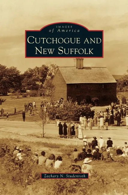 Cutchogue and New Suffolk - Hardcover