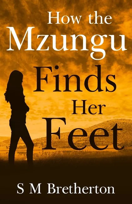 How the Mzungu Finds her Feet - Paperback