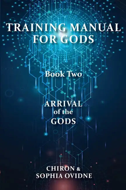 Training Manual for Gods, Book Two: Arrival of the Gods - Paperback