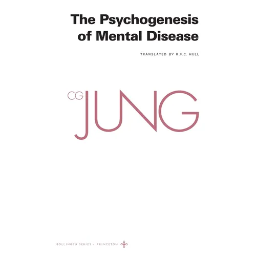 Collected Works of C. G. Jung, Volume 3: The Psychogenesis of Mental Disease - Paperback