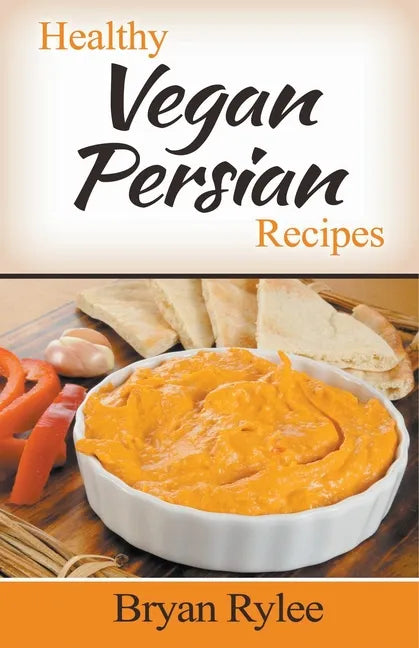 Healthy Vegan Persian Recipes - Paperback