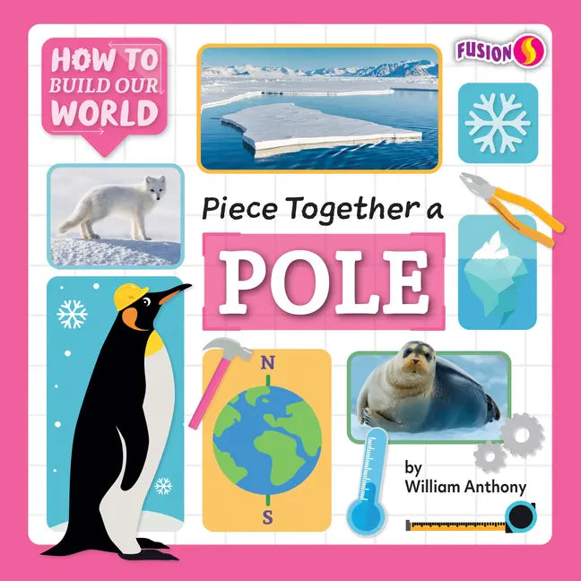 Piece Together a Pole - Library Binding