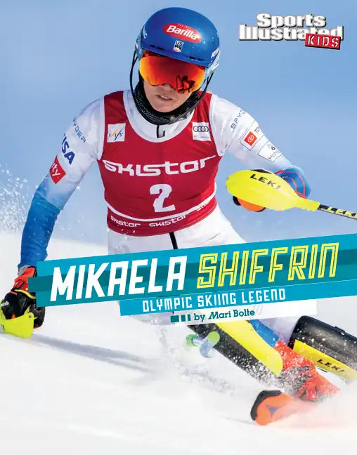 Mikaela Shiffrin: Olympic Skiing Legend - Hardcover