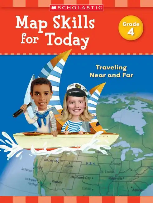 Map Skills for Today: Grade 4: Traveling Near and Far - Paperback
