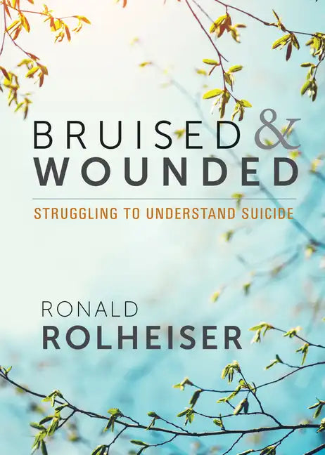 Bruised and Wounded: Struggling to Understand Suicide - Paperback