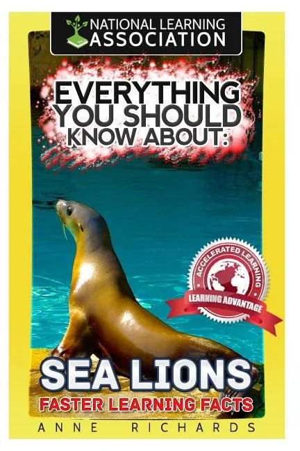 Everything You Should Know About: : Sea Lions - Paperback