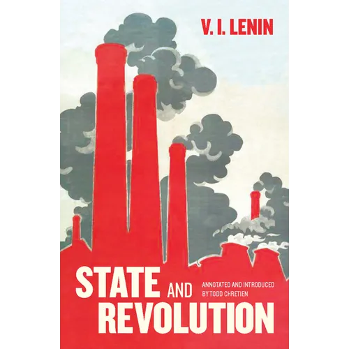 State and Revolution: Fully Annotated Edition - Paperback