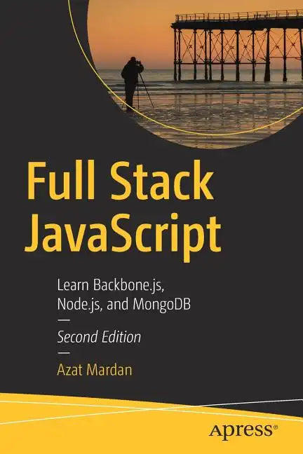 Full Stack JavaScript: Learn Backbone.Js, Node.Js, and Mongodb - Paperback