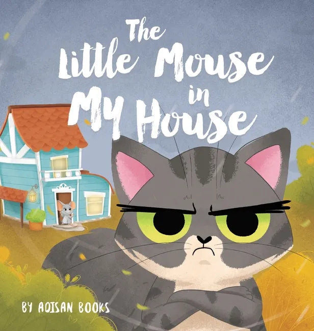 The Little Mouse in My House - Hardcover