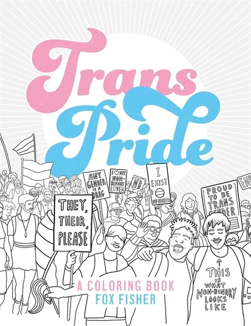 Trans Pride: A Coloring Book - Paperback