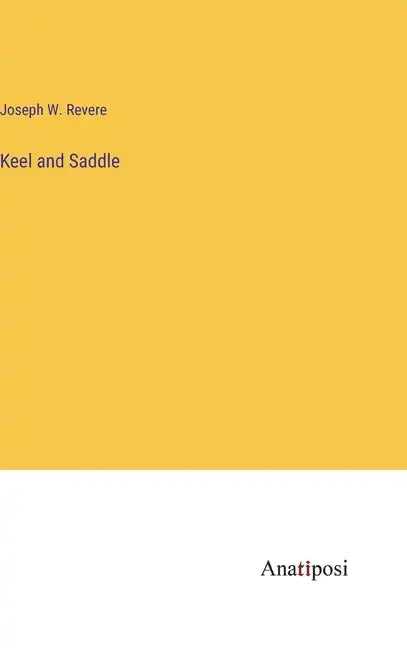 Keel and Saddle - Hardcover
