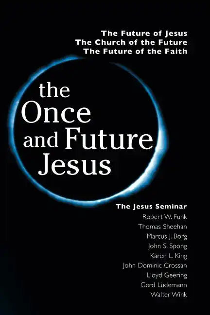 The Once and Future Jesus - Paperback
