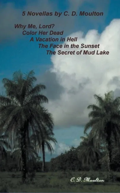 5 Novellas by C- D. Moulton - Paperback