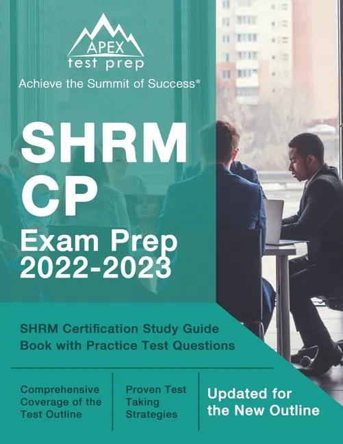 SHRM CP Exam Prep 2022-2023: SHRM Certification Study Guide Book with Practice Test Questions [Updated for the New Outline] - Paperback