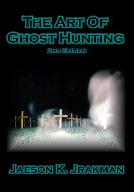 The Art Of Ghost Hunting - Paperback