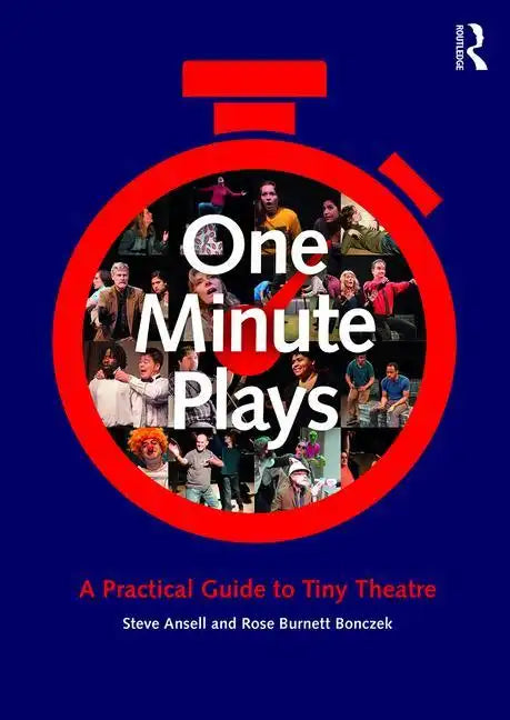 One Minute Plays: A Practical Guide to Tiny Theatre - Paperback