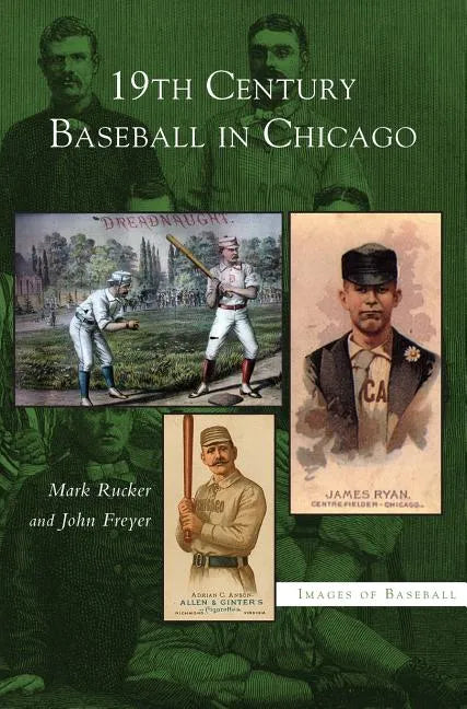19th Century Baseball in Chicago - Hardcover