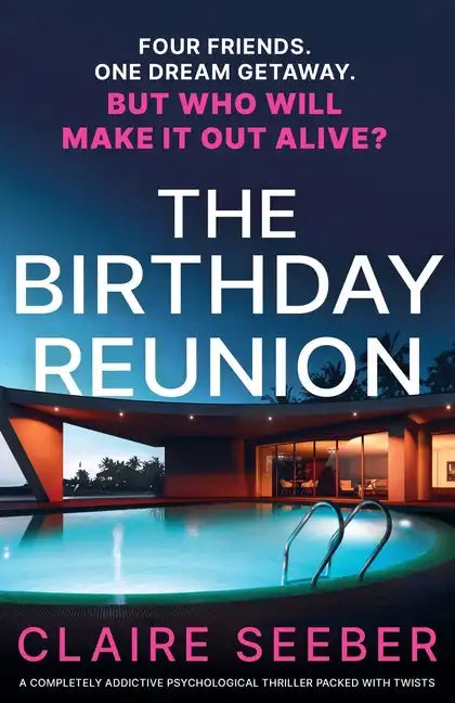 The Birthday Reunion: A completely addictive psychological thriller packed with twists - Paperback