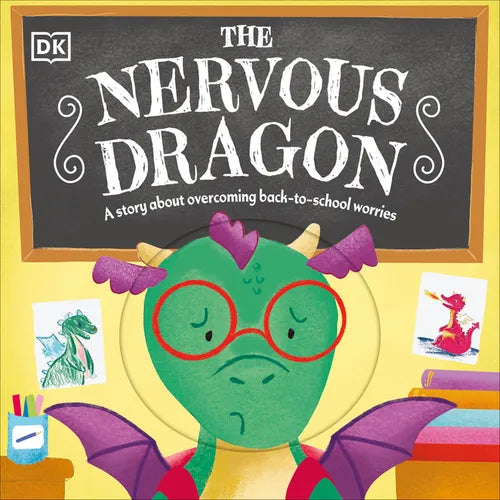The Nervous Dragon: A Story about Overcoming Back-To-School Worries - Board Book
