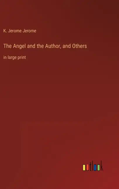 The Angel and the Author, and Others: in large print - Hardcover