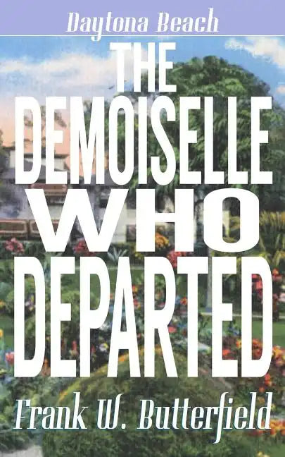 The Demoiselle Who Departed - Paperback