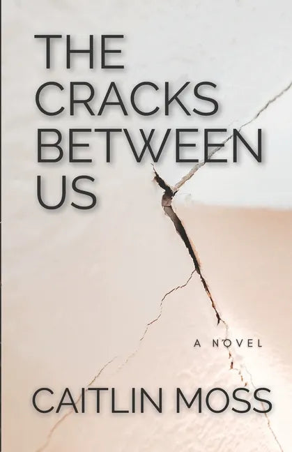 The Cracks Between Us - Paperback