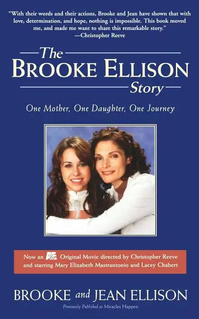 The Brooke Ellison Story: One Mother, One Daughter, One Journey - Paperback