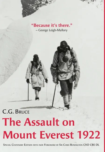 The Assault on Mount Everest, 1922: Special Centenary Edition with new Foreword by Sir Chris Bonington CVO CBE DL - Hardcover
