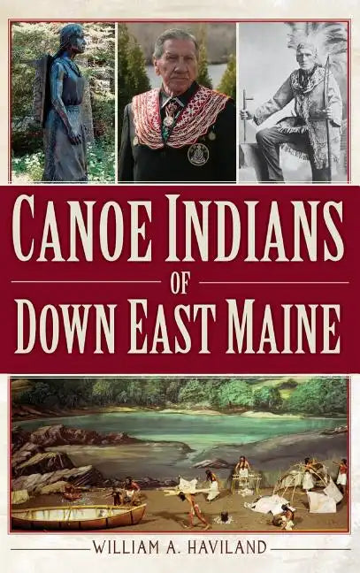 Canoe Indians of Down East Maine - Hardcover