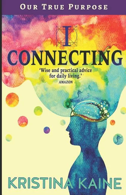 I Connecting - Our True Purpose - Paperback