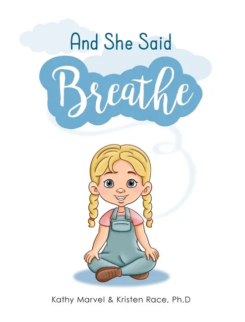 And She Said Breathe - Hardcover