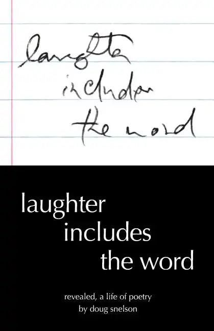 Laughter Includes the Word: Revealed, A Life of Poetry - Paperback