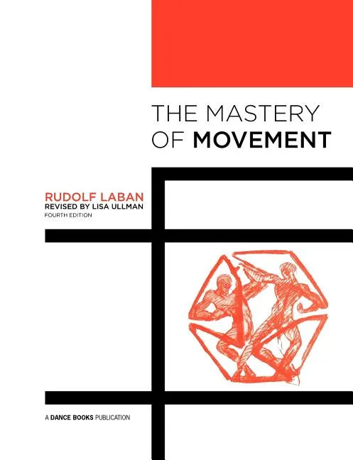 The Mastery of Movement - Paperback