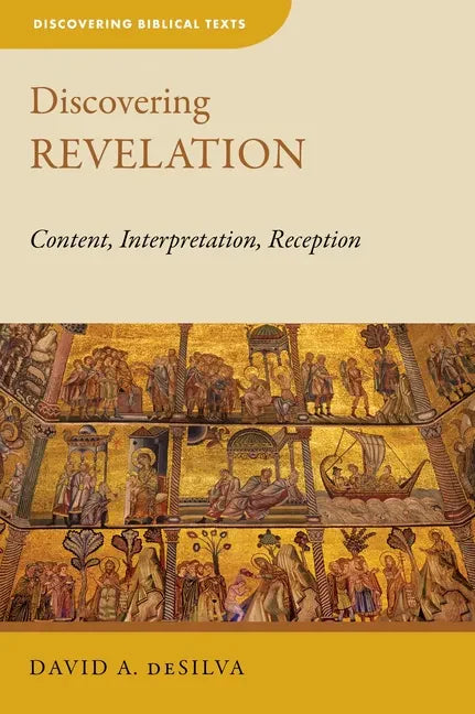 Discovering Revelation: Content, Interpretation, Reception - Paperback