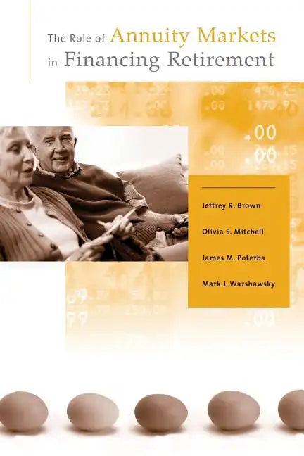 The Role of Annuity Markets in Financing Retirement - Paperback