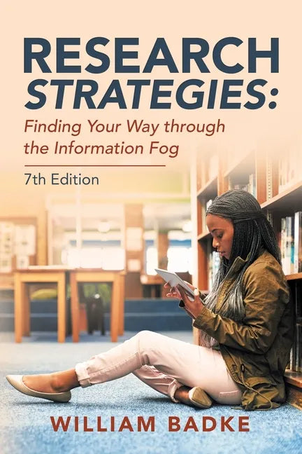 Research Strategies: Finding Your Way Through the Information Fog - Paperback