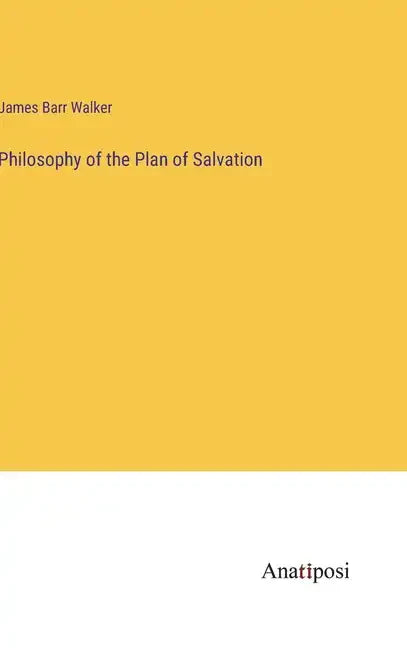 Philosophy of the Plan of Salvation - Hardcover