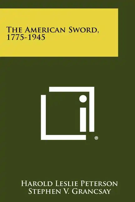 The American Sword, 1775-1945 - Paperback