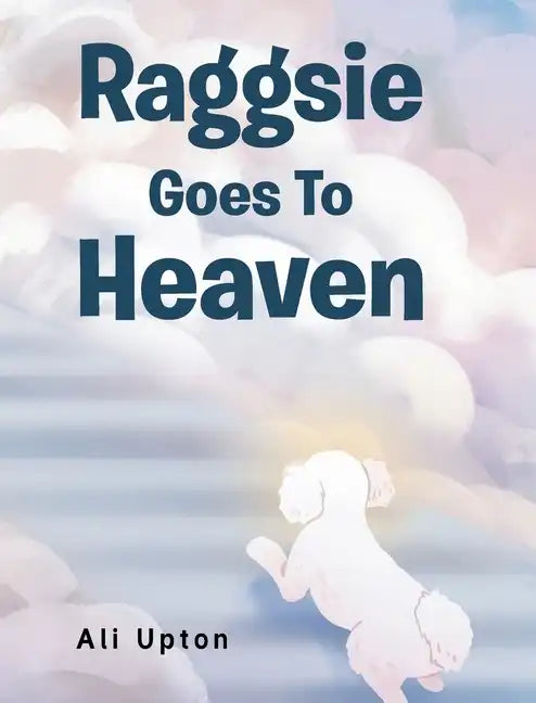 Raggsie Goes To Heaven - Hardcover