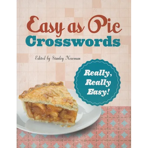Easy as Pie Crosswords: Really, Really Easy!: 72 Relaxing Puzzles - Paperback
