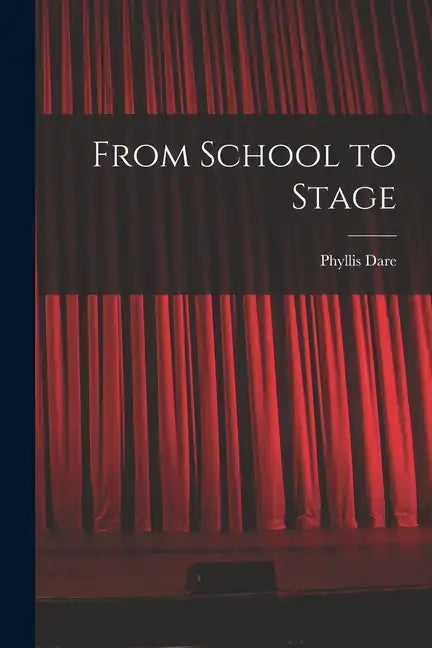 From School to Stage - Paperback